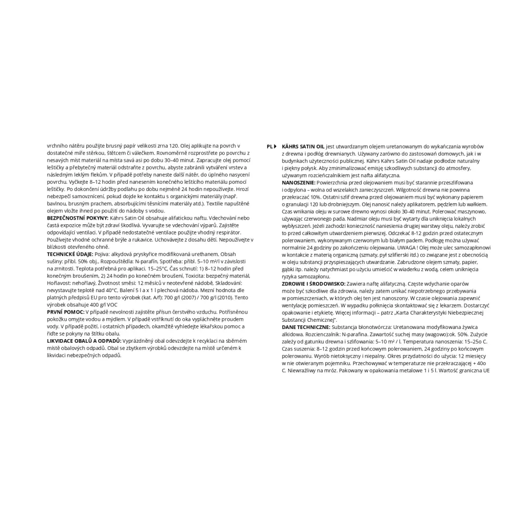 Olej pielęgnacyjny do podłóg drewnianych Kahrs Satin Oil 0,5l, 710803